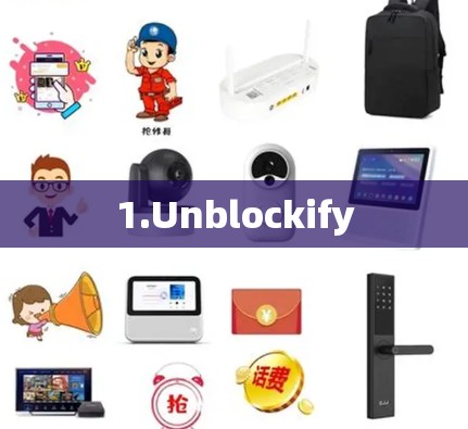 1.Unblockify