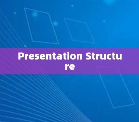 Presentation Structure