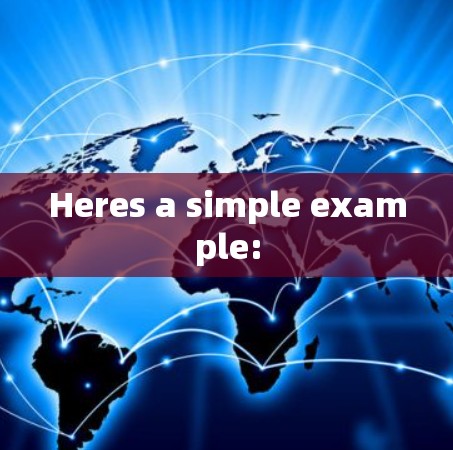 Heres a simple example: