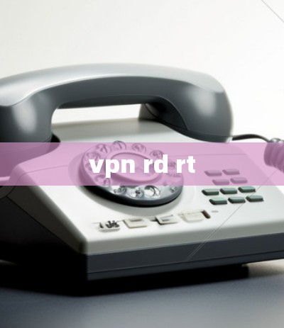 vpn rd rt