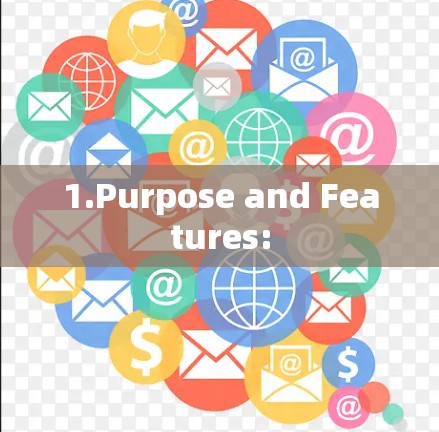 1.Purpose and Features:
