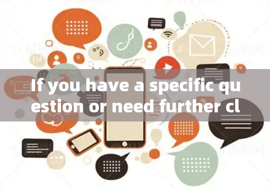 If you have a specific question or need further clarification,please provide more context!