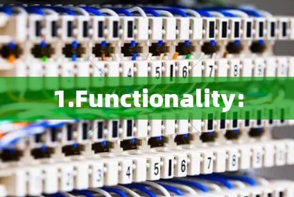 1.Functionality: