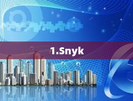 1.Snyk